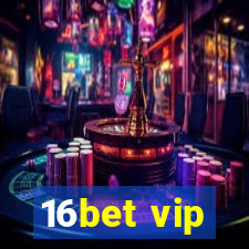 16bet vip